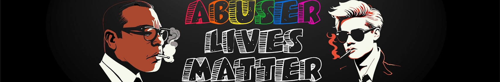 @Abuser_Dante - Abuser Lives Matter